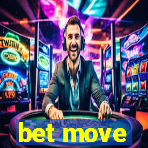 bet move
